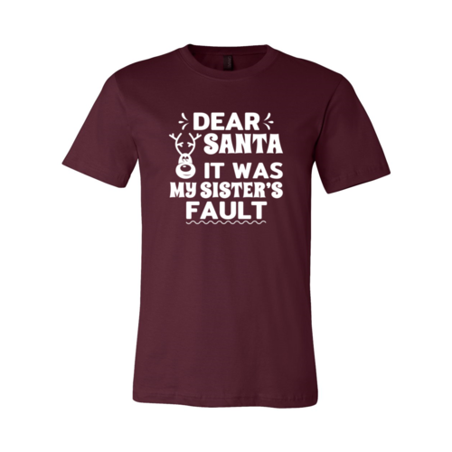 Dear Santa It Was My Sister's Fault T-Shirt