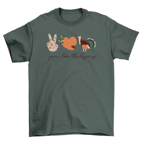 Peace Love Thanksgiving T-Shirt – Unisex Holiday Tee