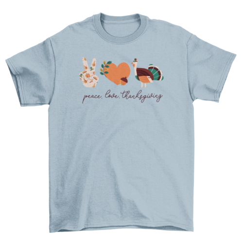 Peace Love Thanksgiving T-Shirt – Unisex Holiday Tee
