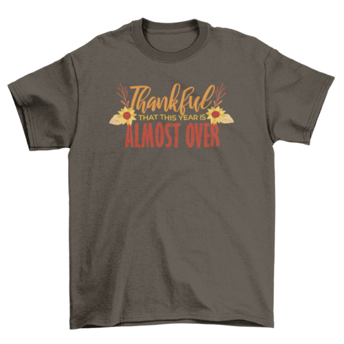Funny Thanksgiving Quote T-shirt – Comfortable, Playful, and Perfect for Holiday Relaxation