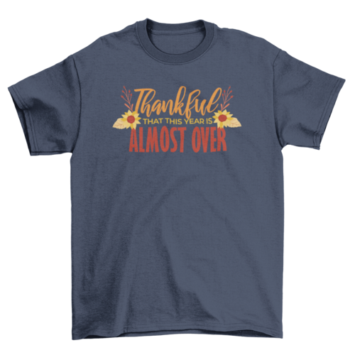 Funny Thanksgiving Quote T-shirt – Comfortable, Playful, and Perfect for Holiday Relaxation