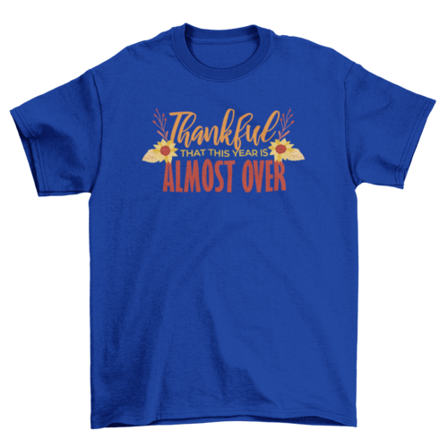 Funny Thanksgiving Quote T-shirt – Comfortable, Playful, and Perfect for Holiday Relaxation