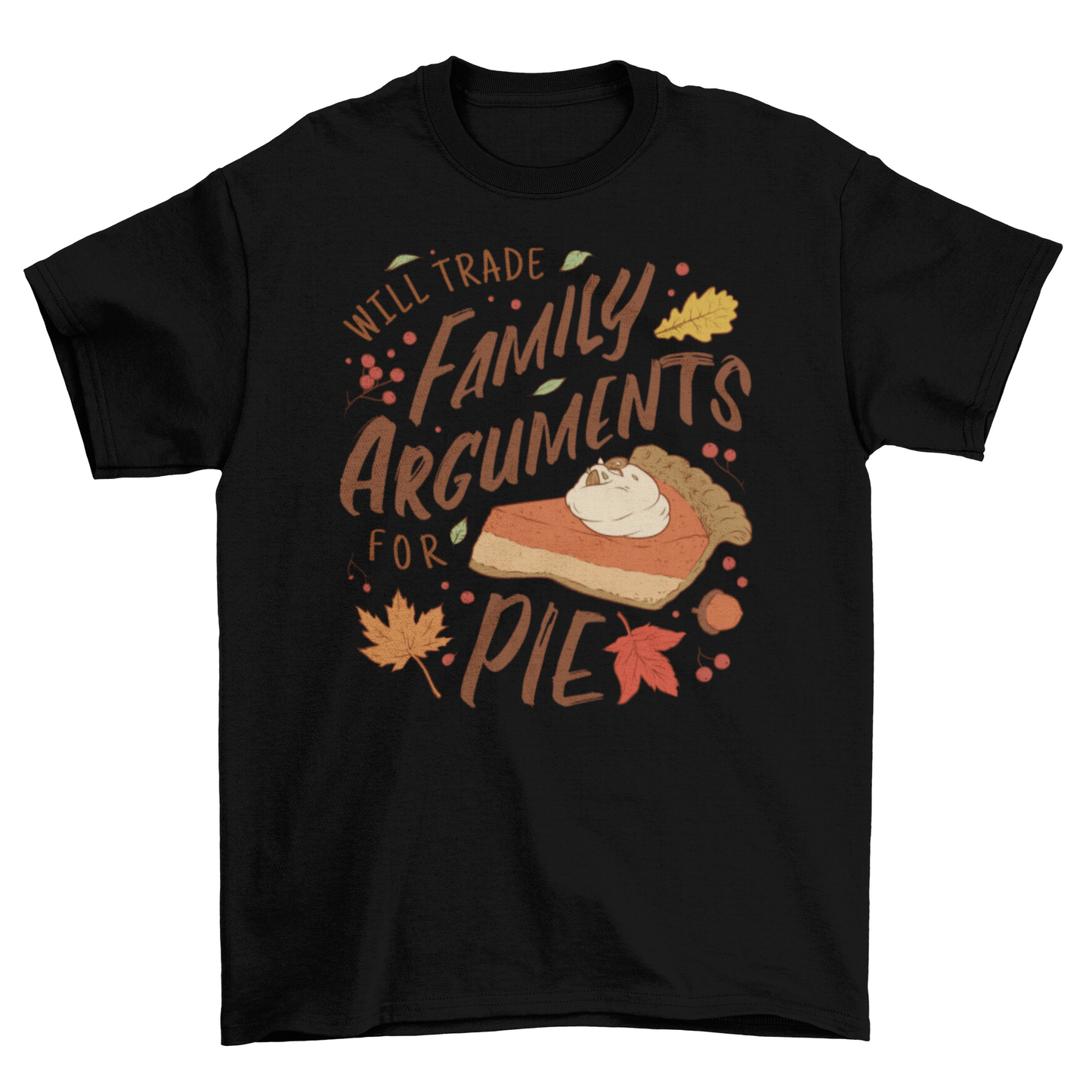 Funny Anti-Thanksgiving Quote T-Shirt | Comfy & Hilarious Holiday Tee