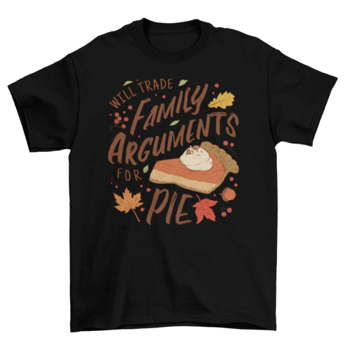 Funny Anti-Thanksgiving Quote T-Shirt | Comfy & Hilarious Holiday Tee