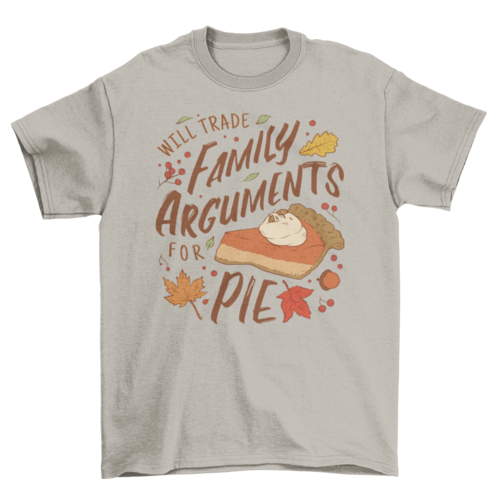 Funny Anti-Thanksgiving Quote T-Shirt | Comfy & Hilarious Holiday Tee
