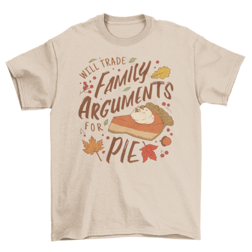 Funny Anti-Thanksgiving Quote T-Shirt | Comfy & Hilarious Holiday Tee