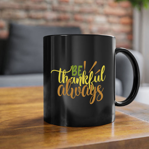 Be Thankful Always Mug