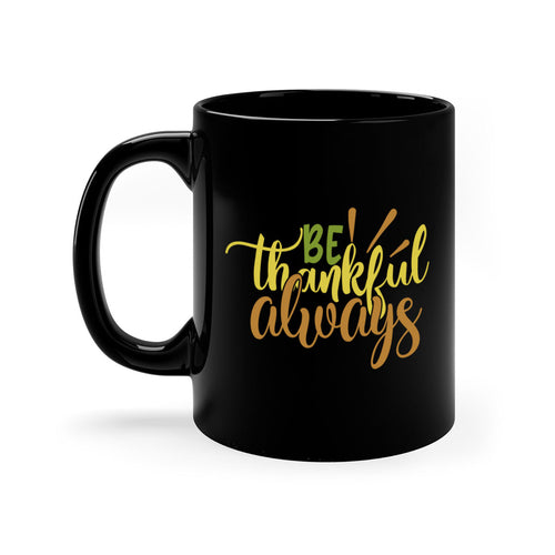 Be Thankful Always Mug