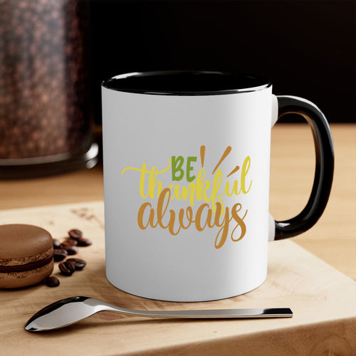 Be Thankful Always Mug