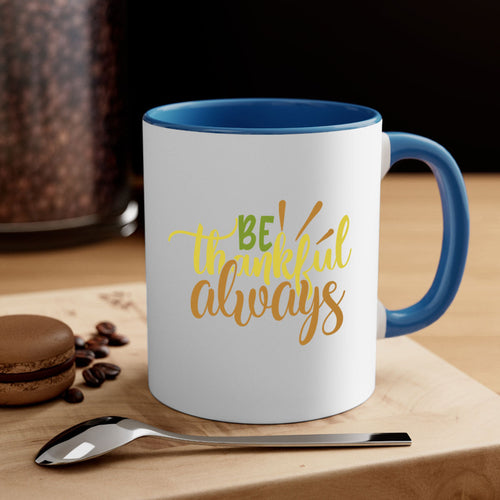 Be Thankful Always Mug