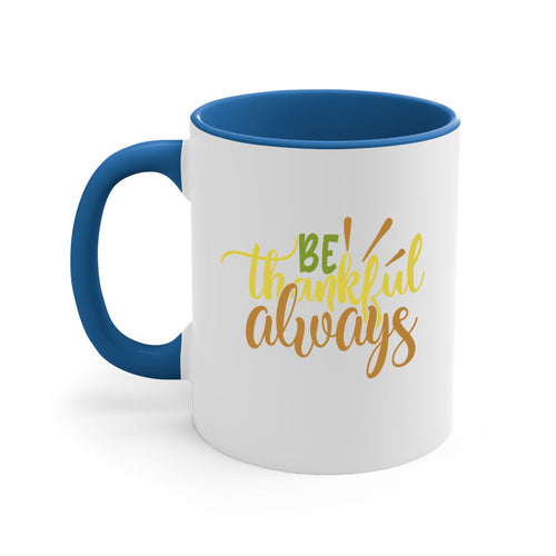Be Thankful Always Mug
