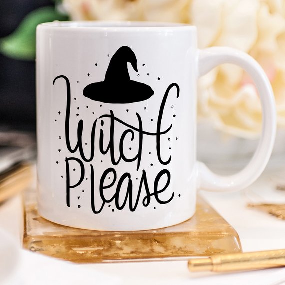 Witch Please Funny Halloween Coffee Mug