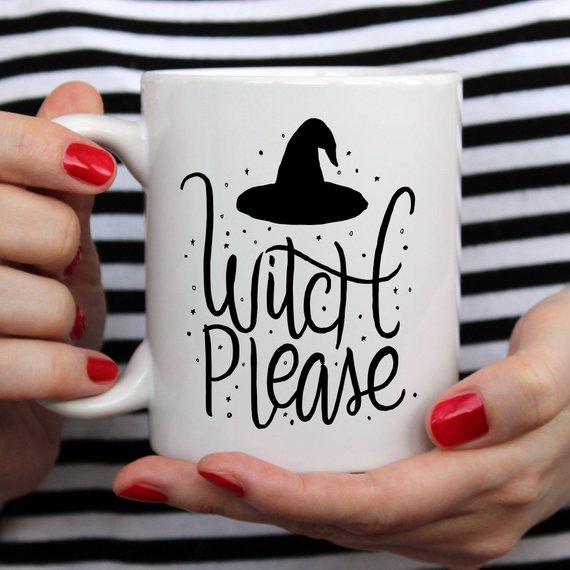 Witch Please Funny Halloween Coffee Mug