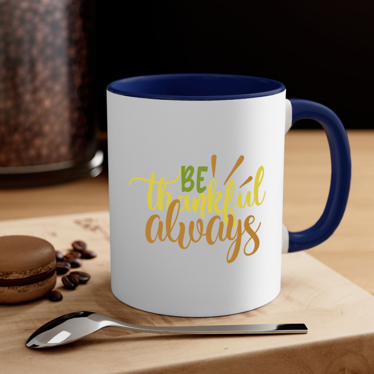 Be Thankful Always Mug