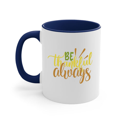 Be Thankful Always Mug
