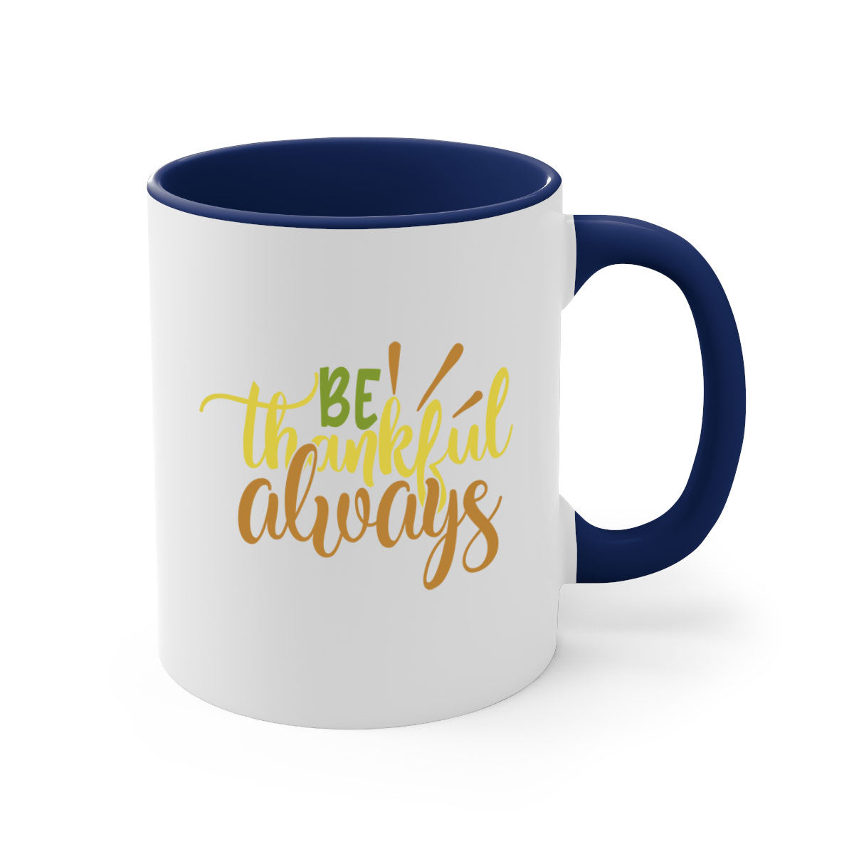 Be Thankful Always Mug