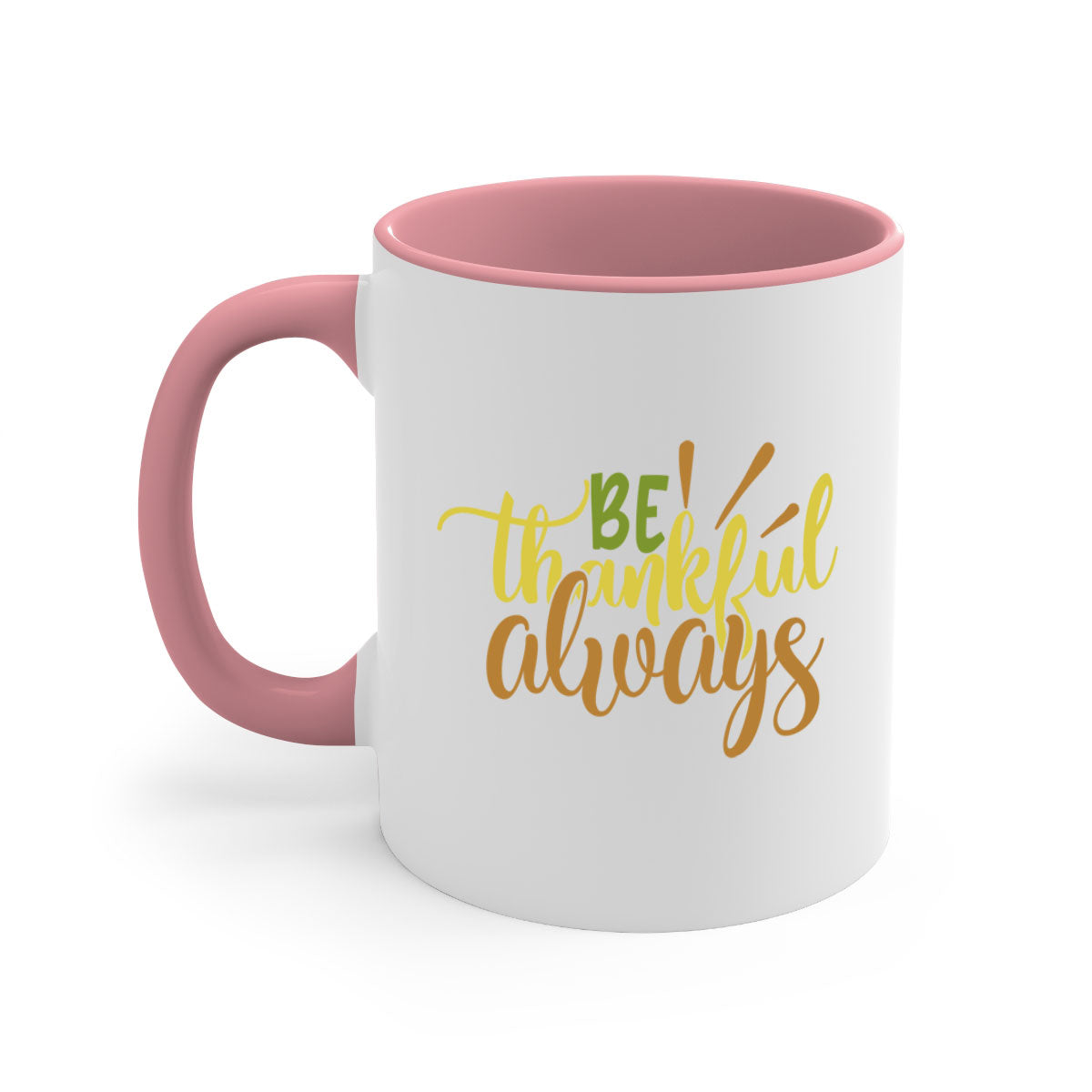 Be Thankful Always Mug