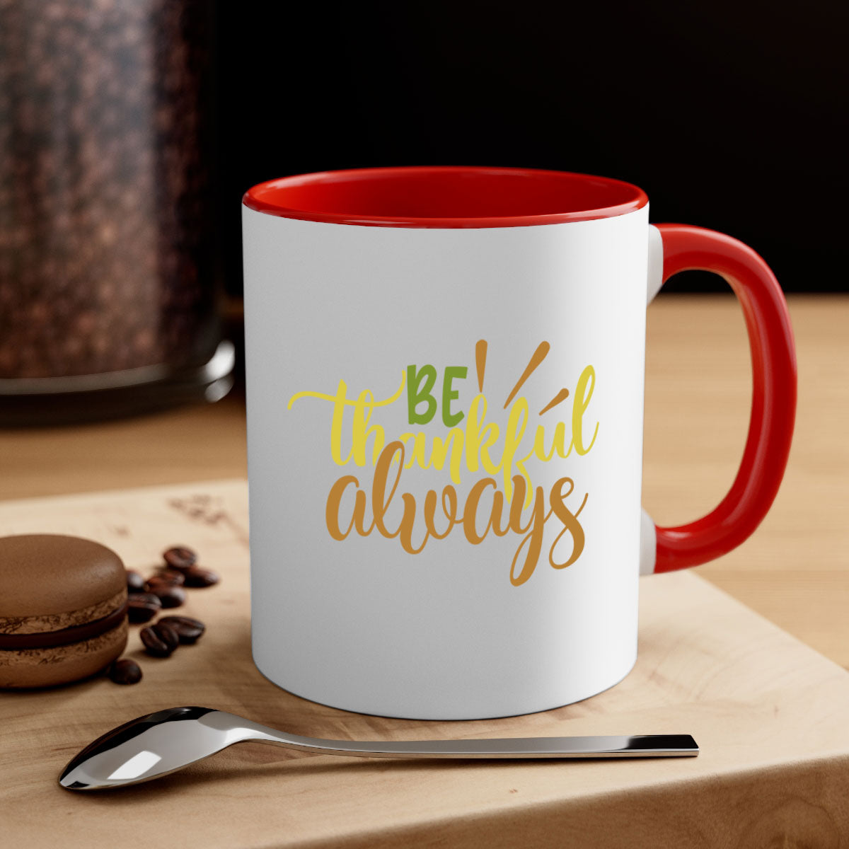 Be Thankful Always Mug