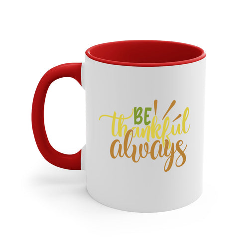 Be Thankful Always Mug