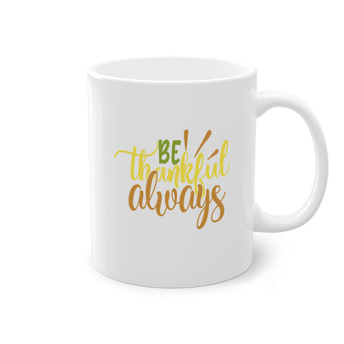 Be Thankful Always Mug