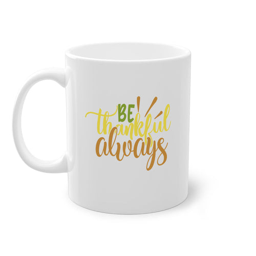 Be Thankful Always Mug