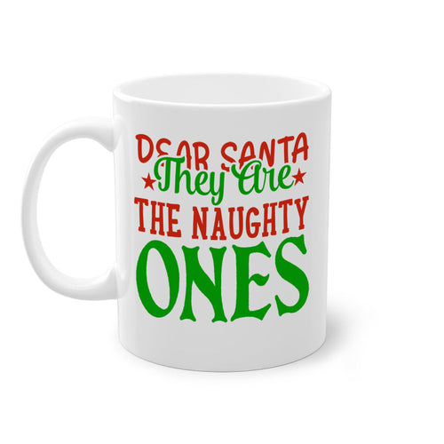 Dear Santa, They Are the Naughty Ones Christmas Mug