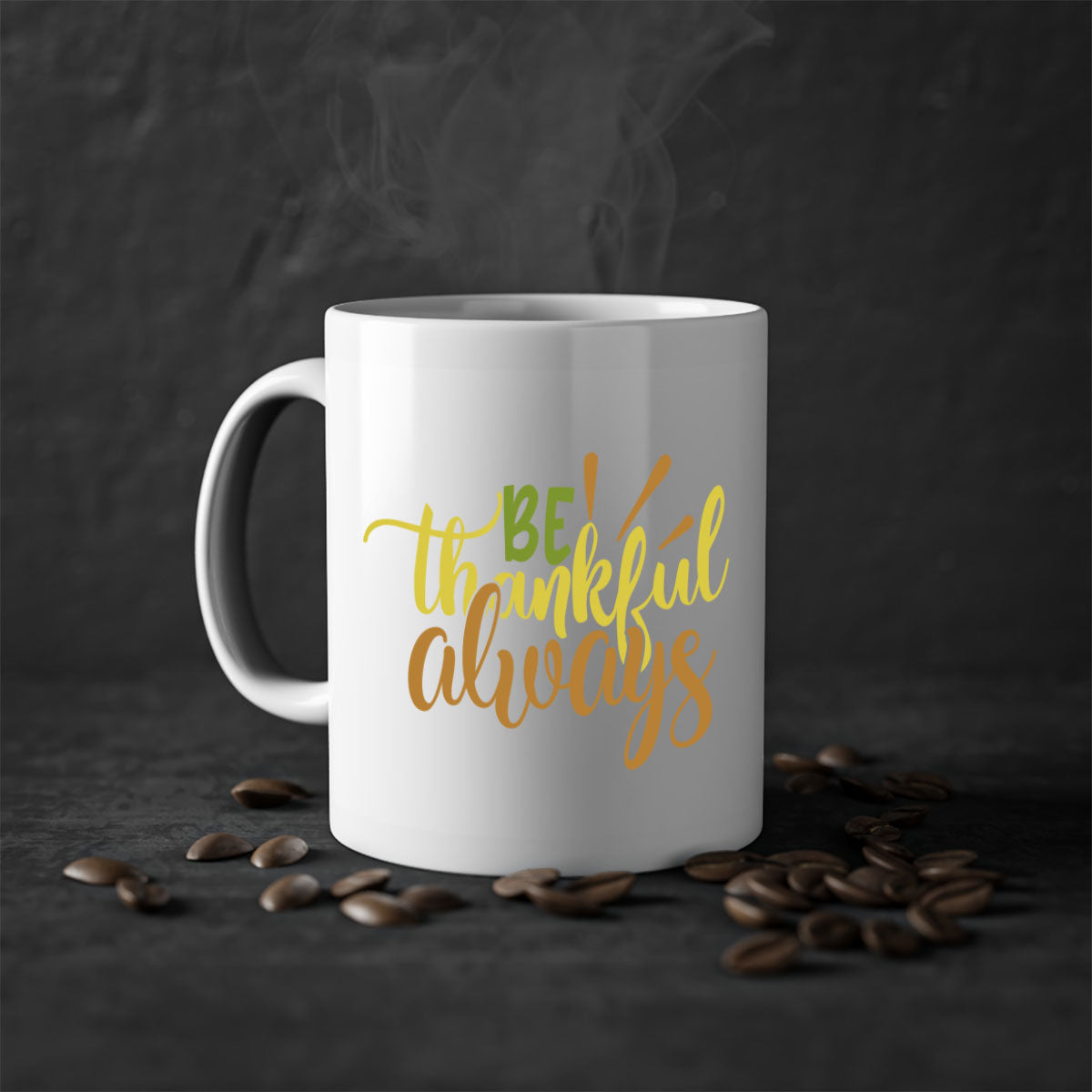 Be Thankful Always Mug