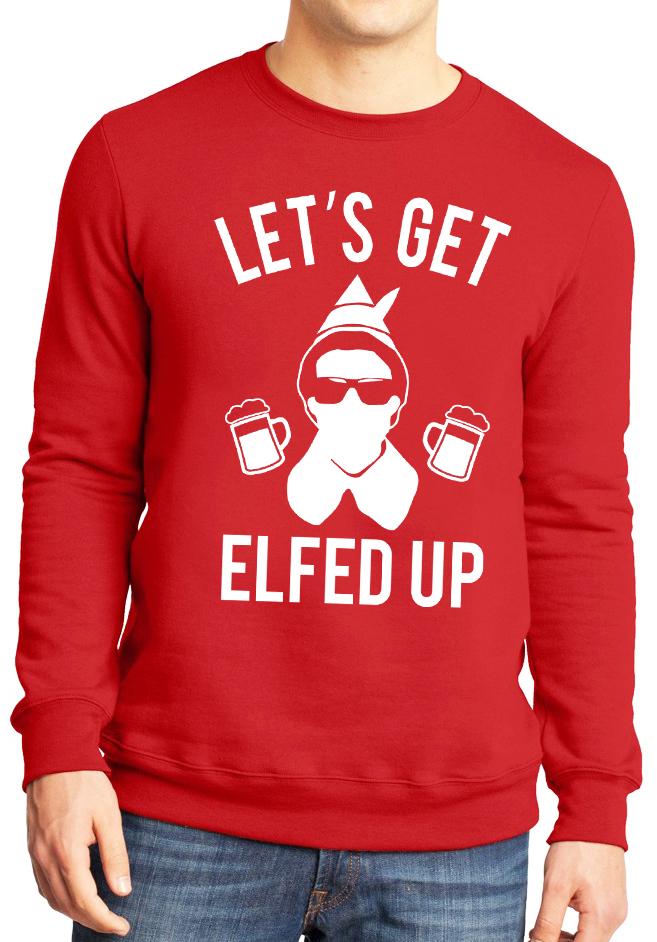 Let's Get Elfed Up Christmas Sweater