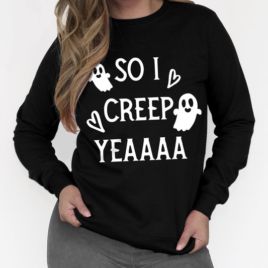 SO I CREEP YEAAAA Women's Halloween Sweatshirt