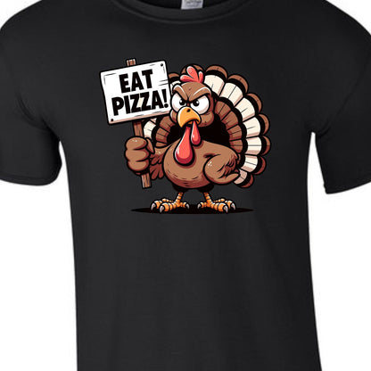 "Eat Pizza" Turkey Boycotting Thanksgiving T-shirt