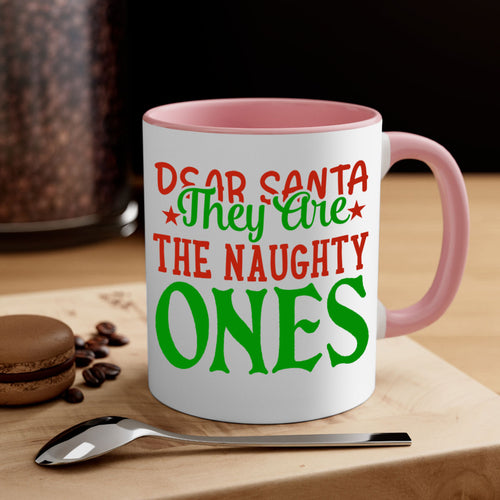 Dear Santa, They Are the Naughty Ones Christmas Mug