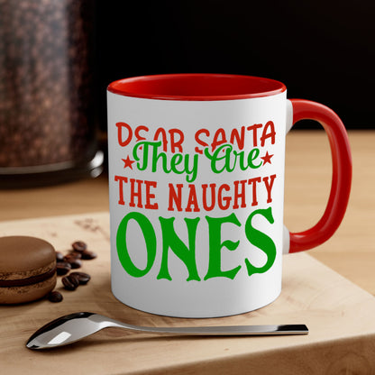 Dear Santa, They Are the Naughty Ones Christmas Mug