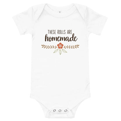 These Rolls Are Homemade! Baby Onesie