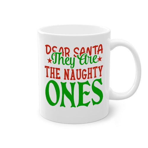 Dear Santa, They Are the Naughty Ones Christmas Mug